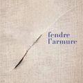 # 191 Fendre l'armure, Anna Gavalda