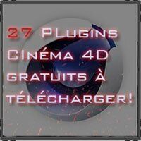 [Téléchargement]27 Plugins Cinéma 4D Gratuits à télécharger !