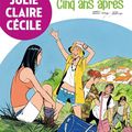 Julie, Claire, Cécile Cinq ans après Bom ( Scénario ) Sylvaine ( Couleurs ) Sidney ( Dessin )TOME 24
