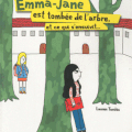 Pourquoi Emma-Jane est tombée de l'arbre, et ce qui s'ensuivit...