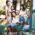 « Une affaire de famille » Kore-Eda Hirokazu 