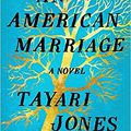 An American Marriage (Tayari Jones)