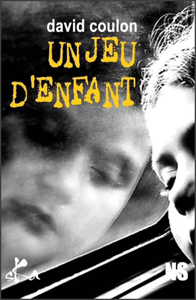 Un jeu d'enfant de David Coulon