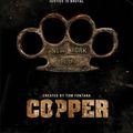 Copper créé par Tom Fontana et Will Rokos avec Tom Weston Jones, Kyle Schmid, Franka Potente, Ato Essandoh