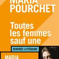 TOUTES LES FEMMES SAUF UNE - Maria POURCHET