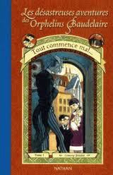 Les désastreuses aventures des Orphelins Baudelaire de Lemony Snicket (Daniel Handler):
