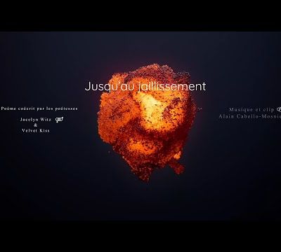 Jusqu’au jaillissement (poème puis chanson lesbienne)