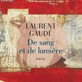 De sang et de lumière, poèmes de Laurent Gaudé