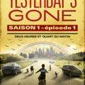 Yesterday's gone Saison 1 de Sean Platt et David Wright