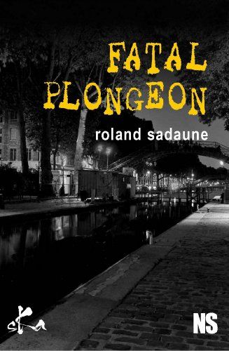 Fatal plongeon - de Roland Sadaune