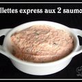 Rillettes express aux 2 saumons...