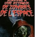 {Comment survivre à une attaque de zombies de l'espace ?} d'Annie Pastor