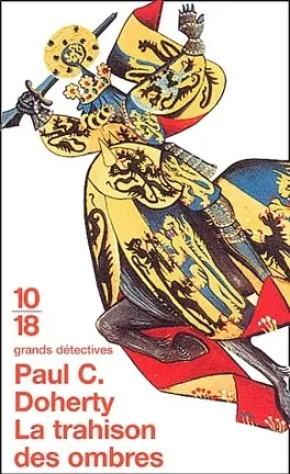 La trahison des ombres  de Paul C. Doherty