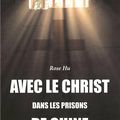 Avec le Christ dans les prisons de Chine