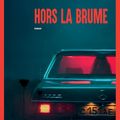 Hors la brume - Julien Freu - Actes Noirs