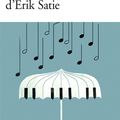 Les parapluies d’Erik Satie de Stéphanie Kalfon 