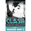 Clash tome 1 passion brûlante de Jay Crownover