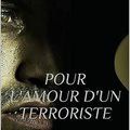 "Pour l'amour d'un terroriste" de Fanny Matthew