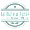 Mes réas pour la DT de la boutique La Bulle a scrap