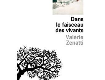 Dans le faisceau des vivants- Valérie Zénatti