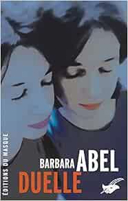 Duelle de Barbara Abel