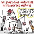 Des catholiques intégristes attaquent des théâtres - par Bar - 17 nov. 2011