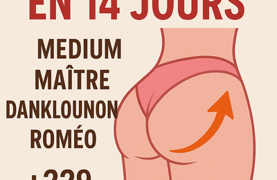 FESSES PARFAITEMENT FERMES, GALBÉES ET SANS CELLULITE EN 14 JOURS Grâce aux secrets mystiques .