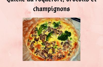 Quiche au roquefort, brocolis et champignons