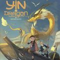 Yin et le dragon, Tome 1 : Créatures célestes, de Richard Marazano & Yao Xu