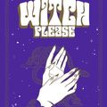 Witch Please: le guide idéal pour des apprenties sorcières !