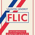 Flic : un journaliste a infiltré la police / Valentin Gendrot (Goutte d'or, 2020)
