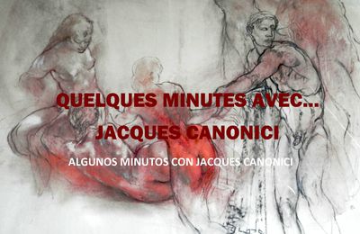 "QUELQUES MINUTES AVEC... JACQUES CANONICI" - "ALGUNOS MINUTOS CON... JACQUES CANONICI"