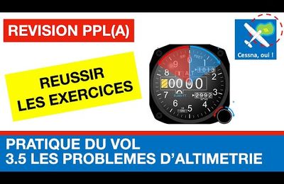 Vidéo révisions PPL(A) : Résoudre les problèmes d'altimétrie
