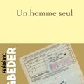 Frédéric Beigbeder - Un homme seul