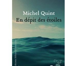 En dépit des étoiles - Michel QUINT