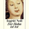 "Der Hahn ist tot" (ou "Rien que pour moi") d'Ingrid Noll