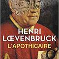 71 année 3/ Henri Loevenbruck et " L'apothicaire"
