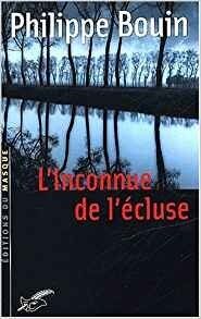 L'inconnue de l'écluse de Philippe Bouin