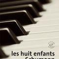 Nicolas Cavaillès - Les huit enfants Schumann