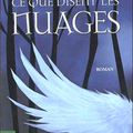 Ce que disent les nuages de Lorris MURAIL - Avis littéraire