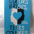 Coeurs brisés, têtes coupées - Robyn Schneider