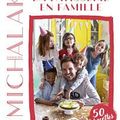 Christophe Michalak "La pâtisserie en famille"