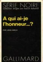 a qui ai-je l'honneur ? de Jean Amila