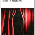 Exit le fantôme