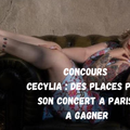 Concours Musique en live : des places à gagner pour le concert de Cecilya à Paris 
