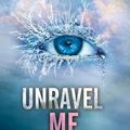 Unravel Me, Tahereh Mafi