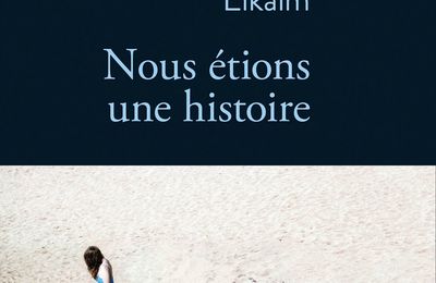 Nous étions une histoire, Olivia Elkaim