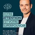 Votre attention est votre super pouvoir