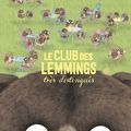 Le Club des Lemmings très distingués, par Julie Colombet