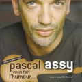 Pascal Assy vous fait l'humour